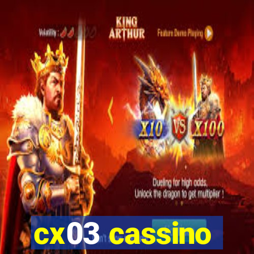 cx03 cassino